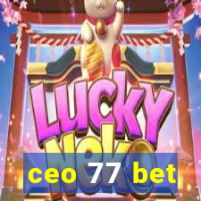 ceo 77 bet